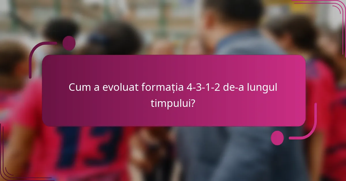 Cum a evoluat formația 4-3-1-2 de-a lungul timpului?